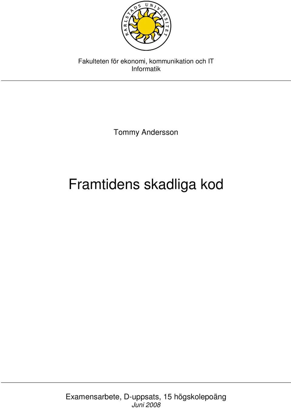 Tommy Andersson Framtidens skadliga