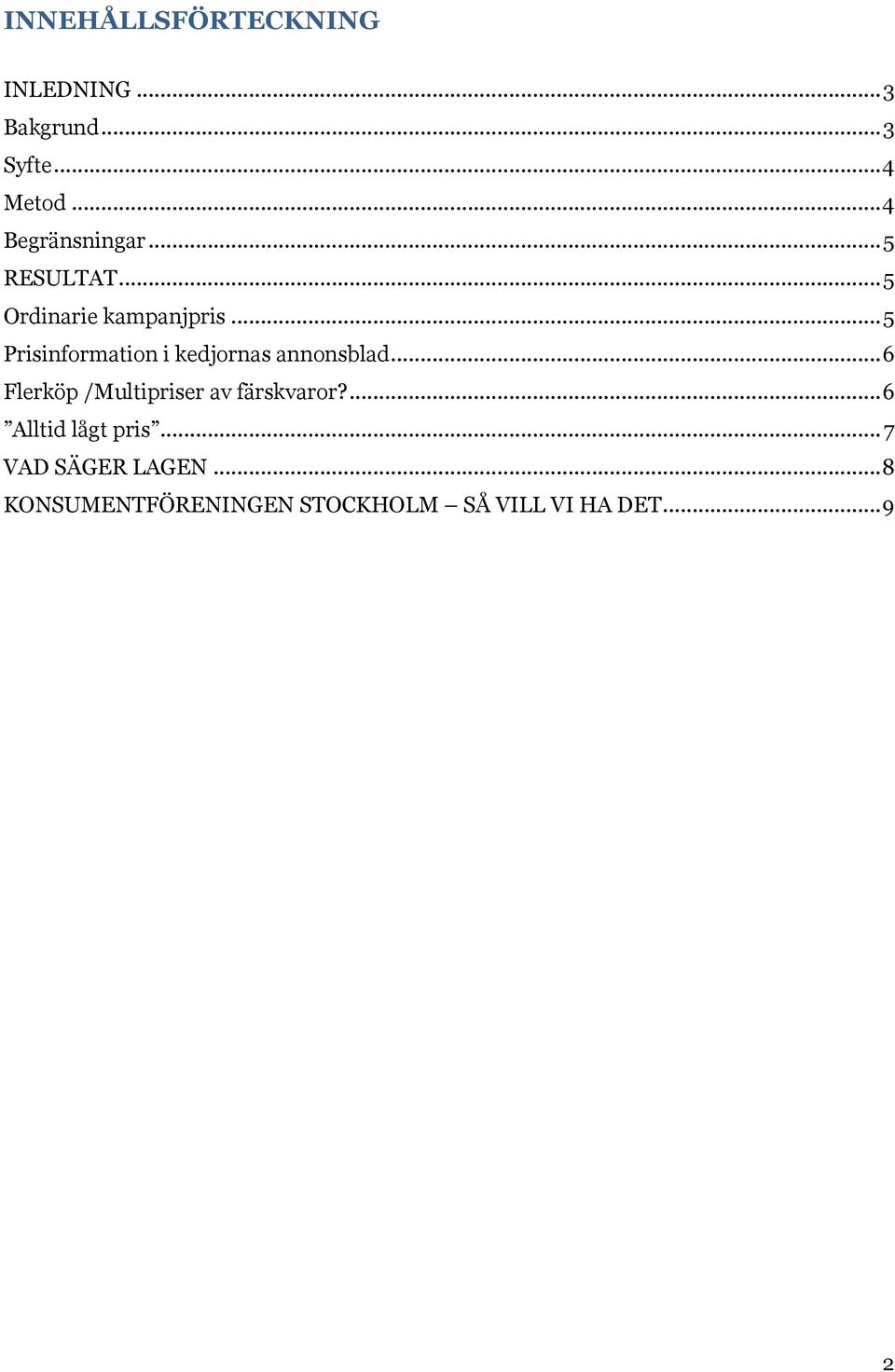 .. 5 Prisinformation i kedjornas annonsblad.