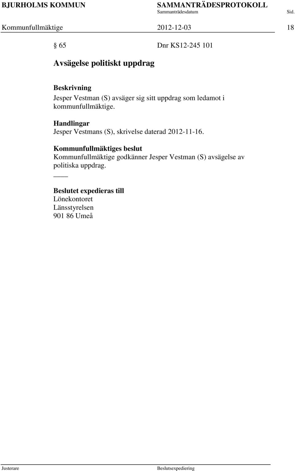 Handlingar Jesper Vestmans (), skrivelse daterad 2012-11-16.