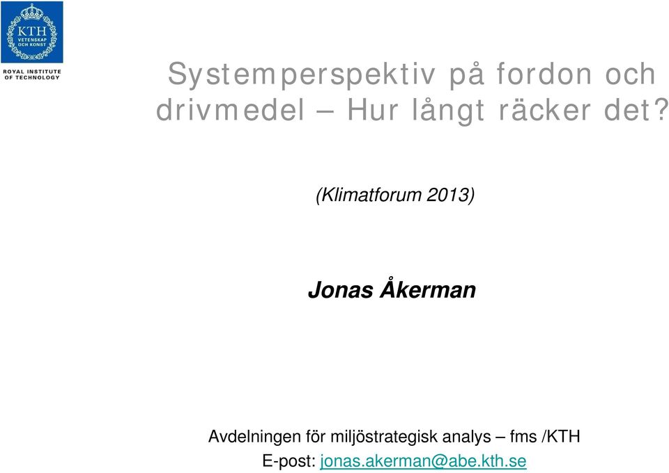 (Klimatforum 2013) Jonas Åkerman