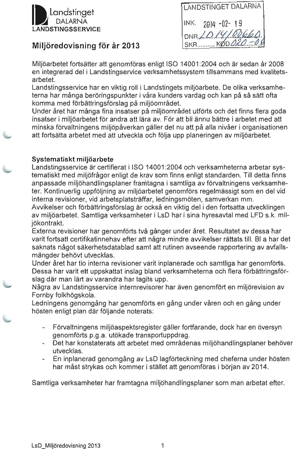 Landstingsservice har en viktig roll i Landstingets miljöarbete.