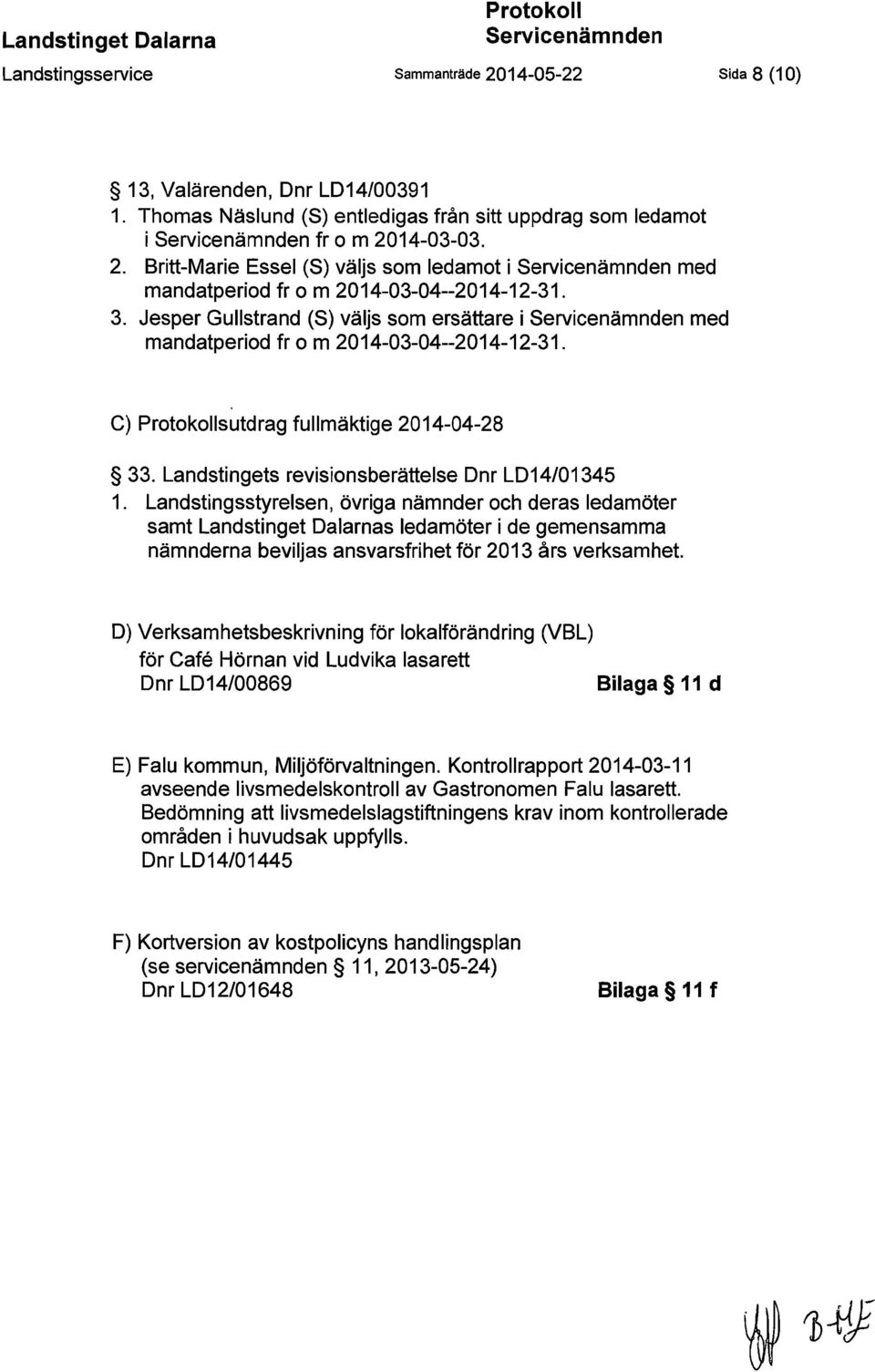 Landstingets revisionsberättelse Dnr LD14/01345 1.