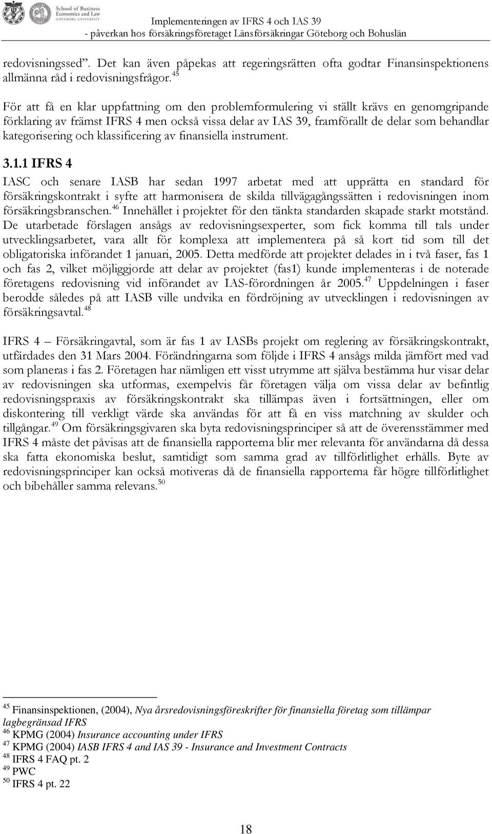 kategorisering och klassificering av finansiella instrument. 3.1.