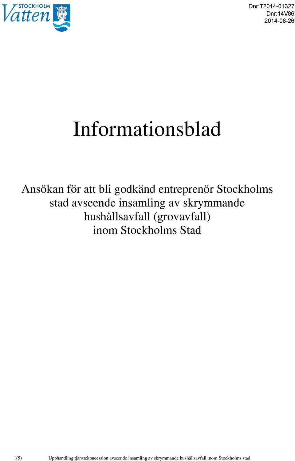 (grovavfall) inom Stockholms Stad 1(5) Upphandling