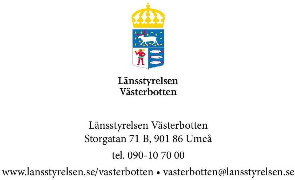 090-10 70 00 www.lansstyrelsen.