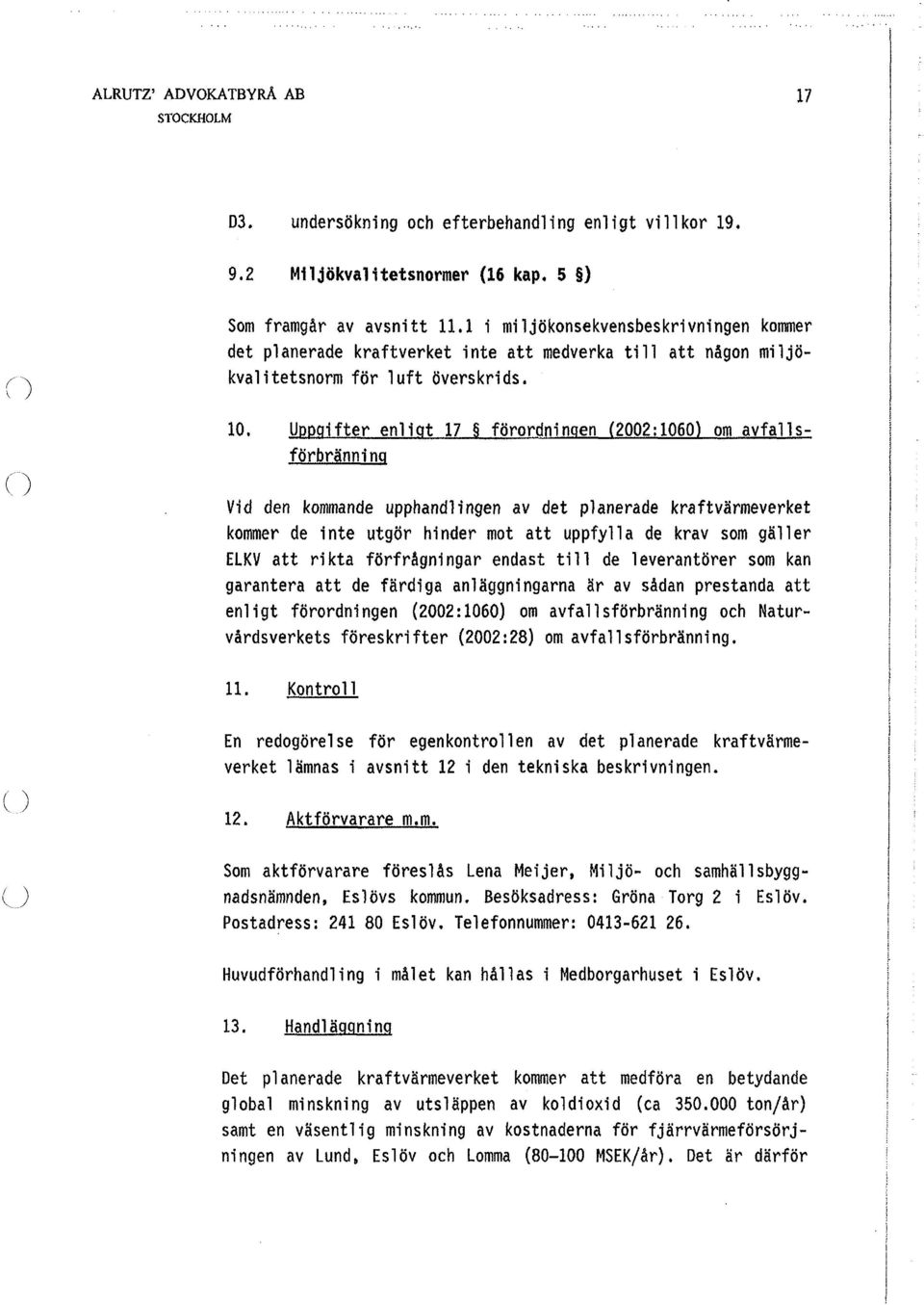 U ifter enli t 17 förordnin en 2002:1060 om avfallsförbränning 11.