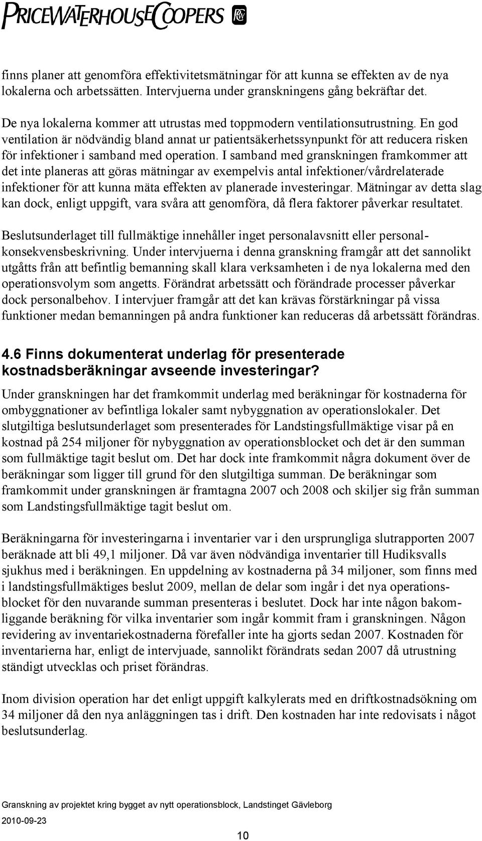 En god ventilation är nödvändig bland annat ur patientsäkerhetssynpunkt för att reducera risken för infektioner i samband med operation.