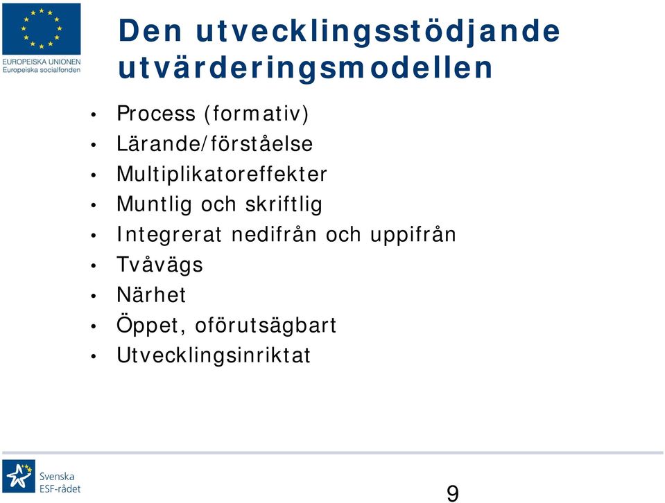 Multiplikatoreffekter Muntlig och skriftlig Integrerat