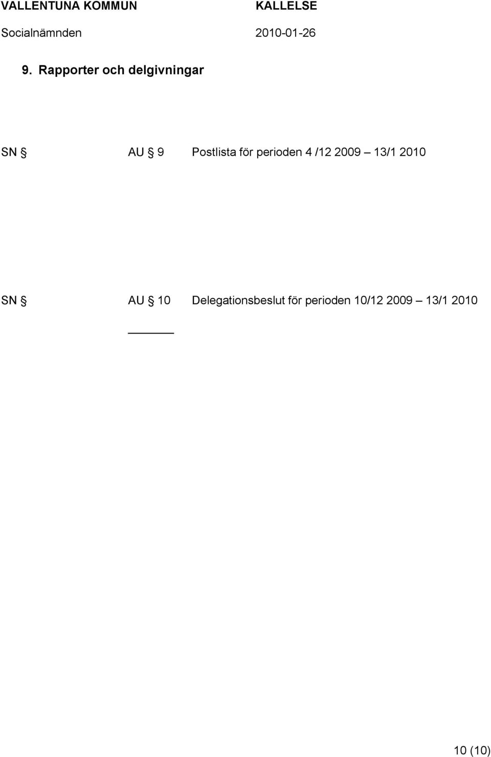 13/1 2010 SN AU 10 Delegationsbeslut