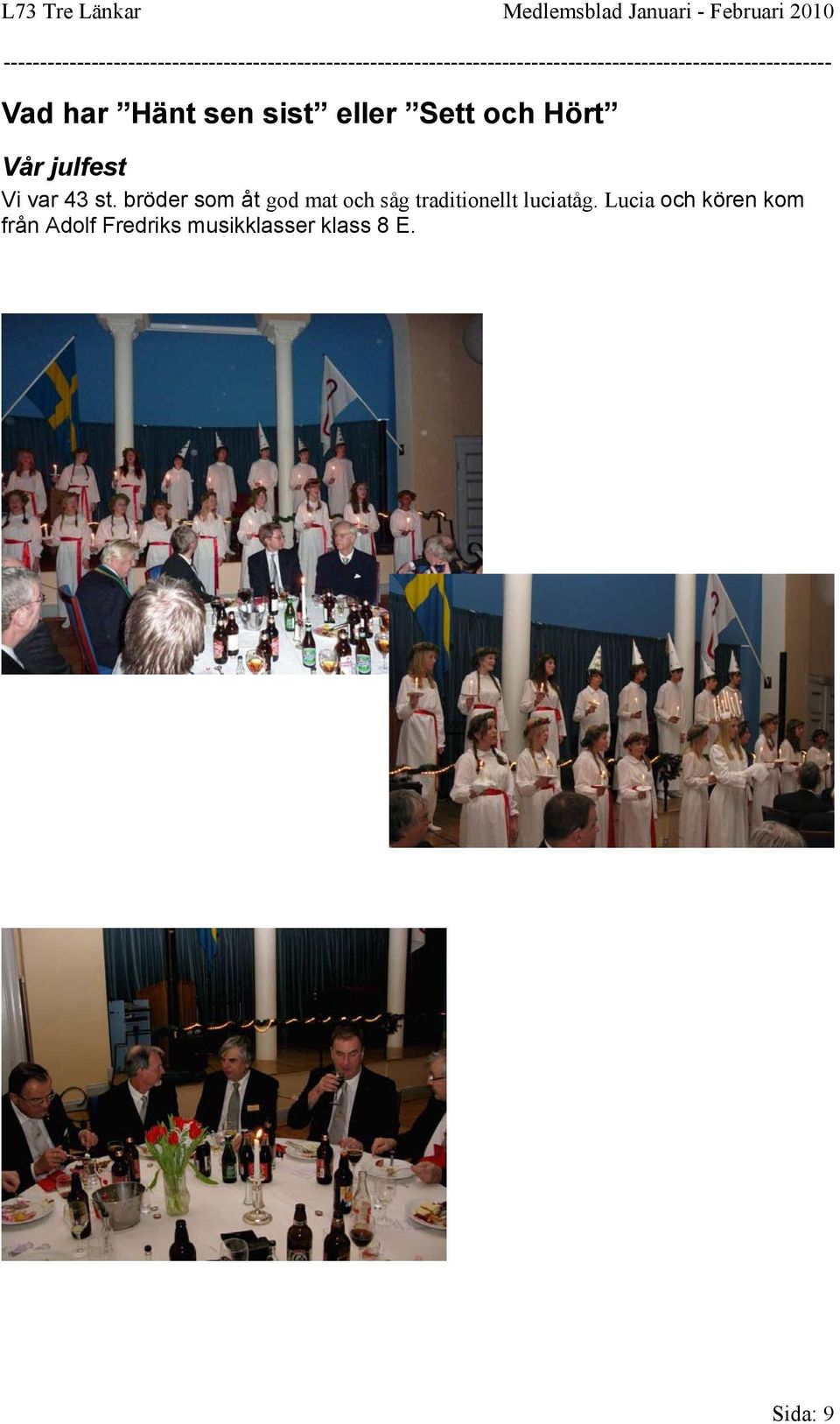 bröder som åt god mat och såg traditionellt
