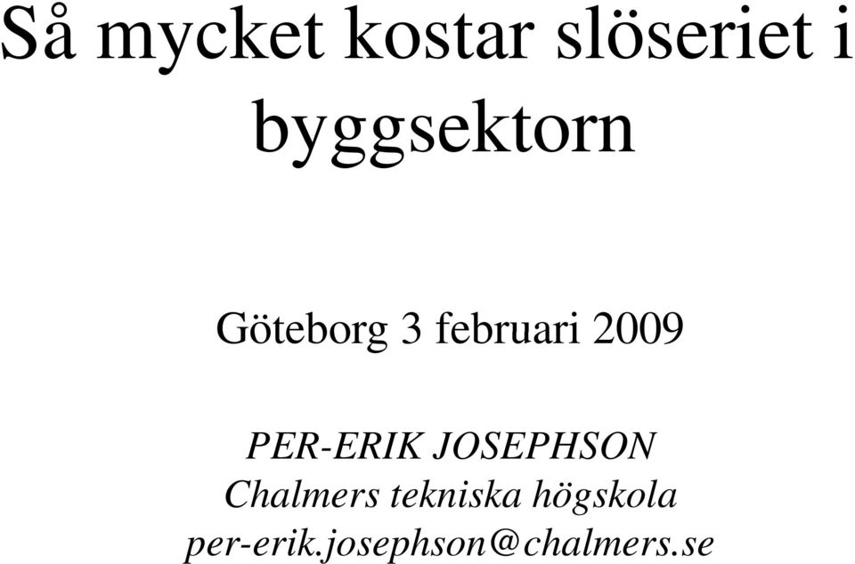 2009 PER-ERIK JOSEPHSON Chalmers