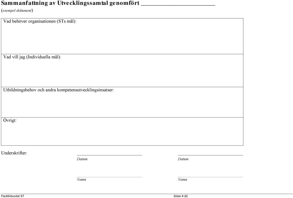 mål): Vad vill jag (Individuella mål):
