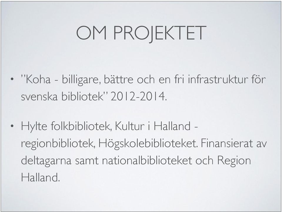 Hylte folkbibliotek, Kultur i Halland - regionbibliotek,