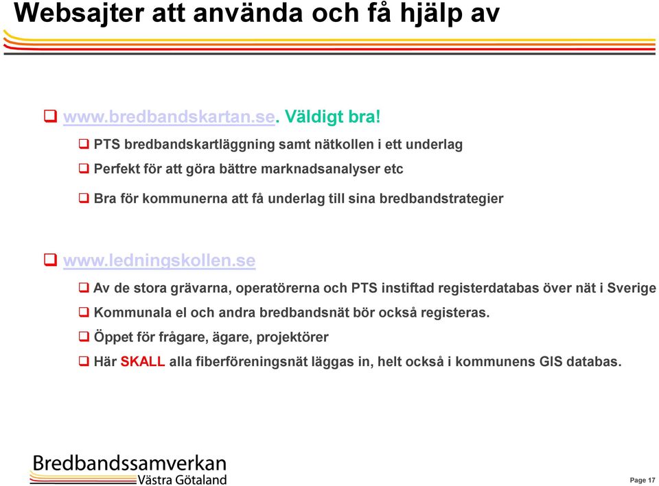 underlag till sina bredbandstrategier www.ledningskollen.