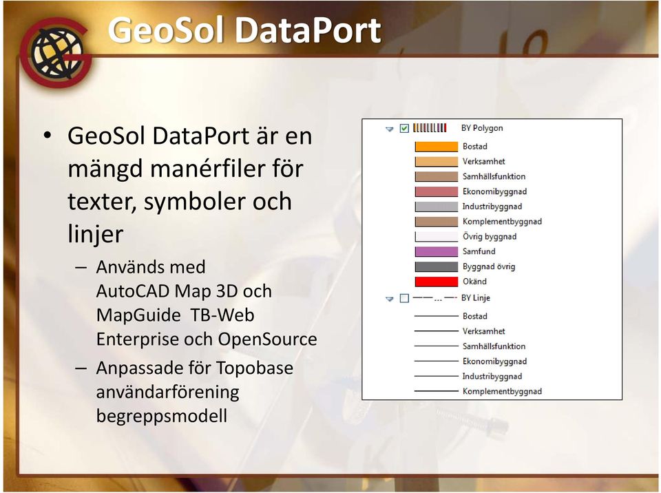 med AutoCAD Map 3D och MapGuide TB Web Enterprise och