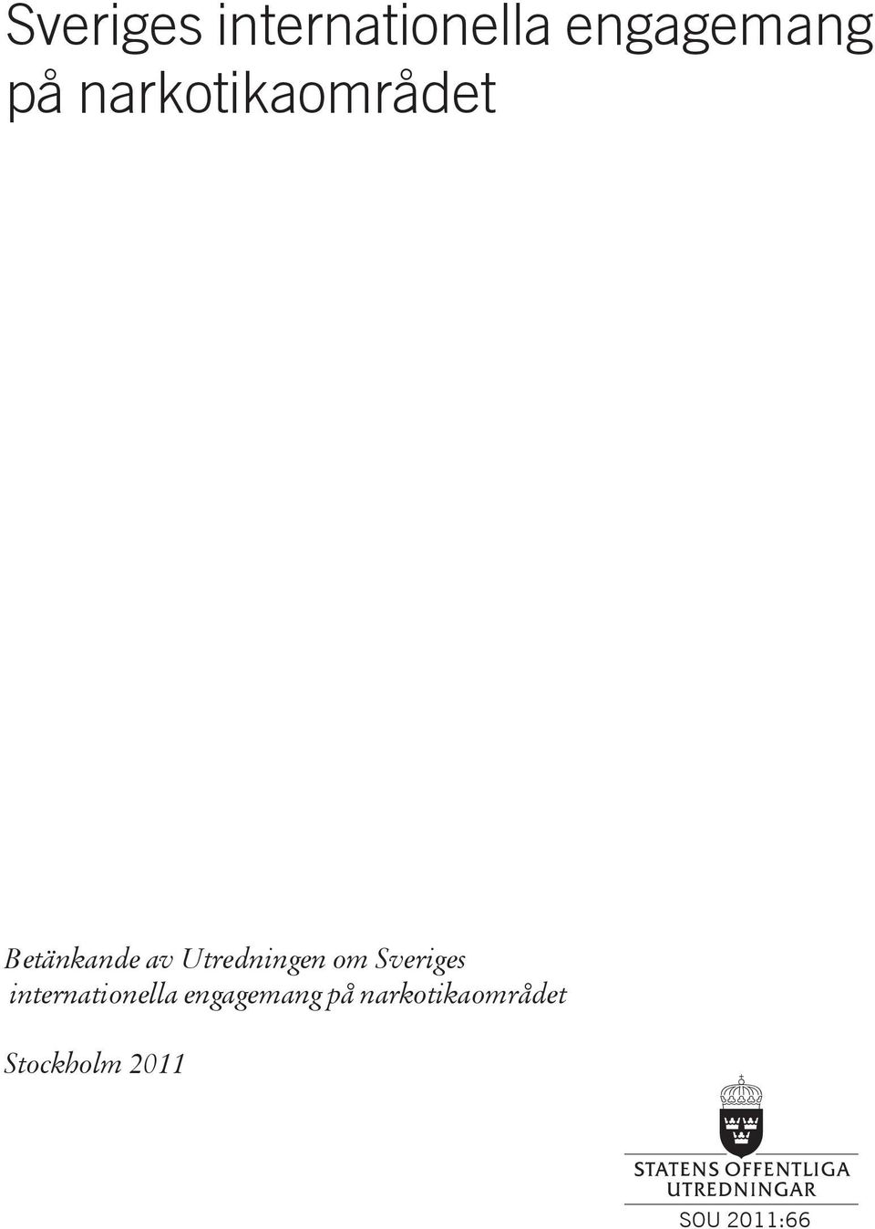 Utredningen om  narkotikaområdet