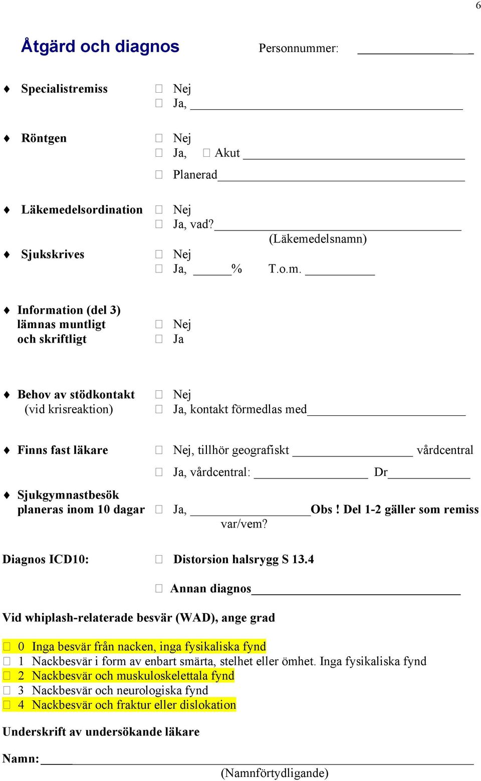 ss Röntgen Nej Ja, Nej Ja, Akut Planerad Läkeme