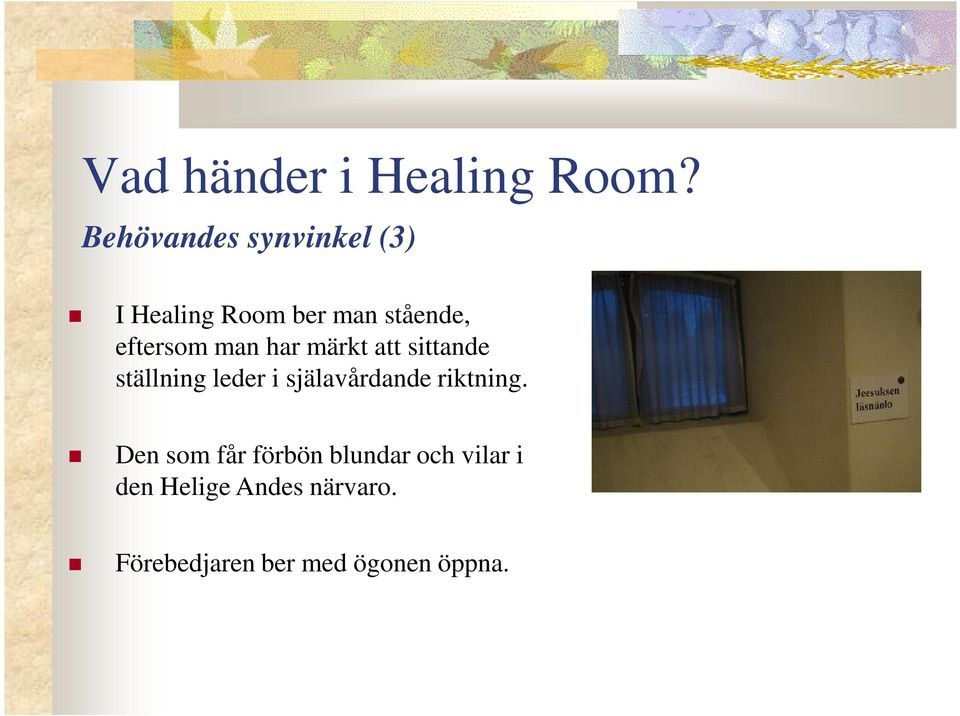 man har märkt att sittande ställning leder i själavårdande