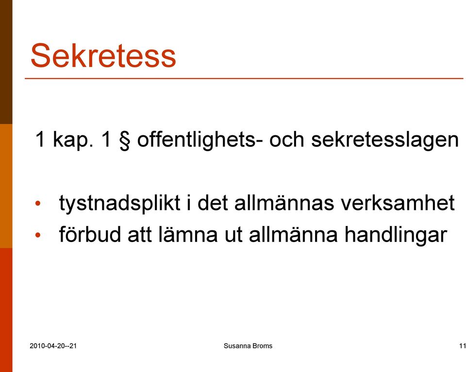 tystnadsplikt i det allmännas verksamhet