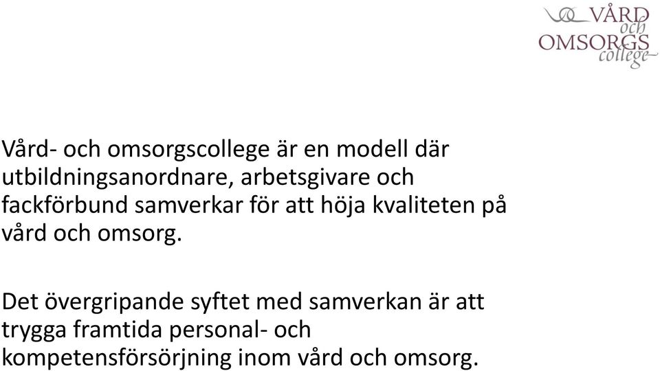 vård och omsorg.