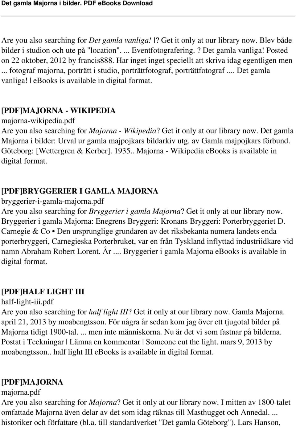 ebooks is available in digital [PDF]MAJORNA - WIKIPEDIA majorna-wikipedia.pdf Are you also searching for Majorna - Wikipedia? Get it only at our library now.