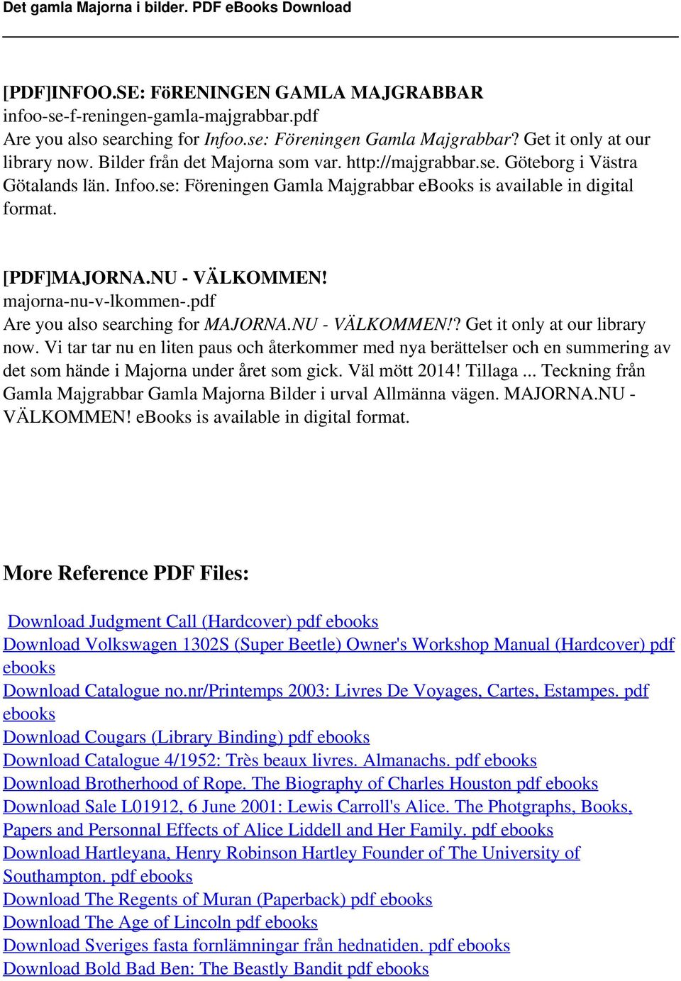 majorna-nu-v-lkommen-.pdf Are you also searching for MAJORNA.NU - VÄLKOMMEN!? Get it only at our library now.
