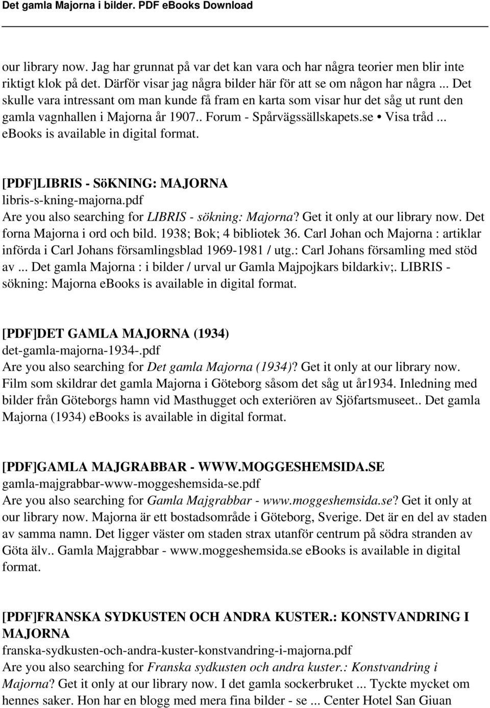 .. ebooks is available in digital [PDF]LIBRIS - SöKNING: MAJORNA libris-s-kning-majorna.pdf Are you also searching for LIBRIS - sökning: Majorna? Get it only at our library now.