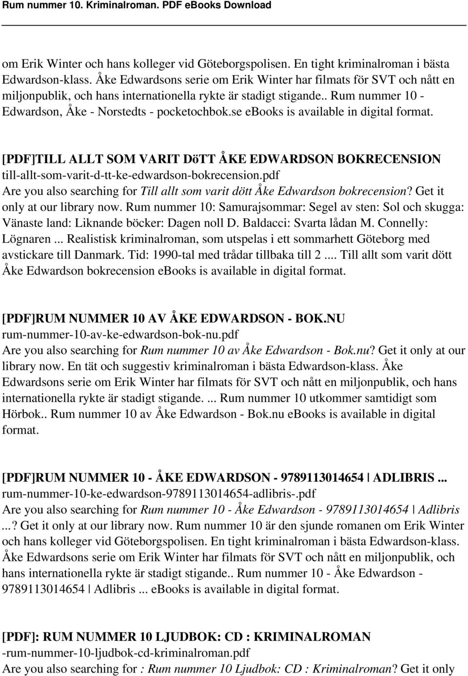se ebooks is available in digital format. [PDF]TILL ALLT SOM VARIT DöTT ÅKE EDWARDSON BOKRECENSION till-allt-som-varit-d-tt-ke-edwardson-bokrecension.