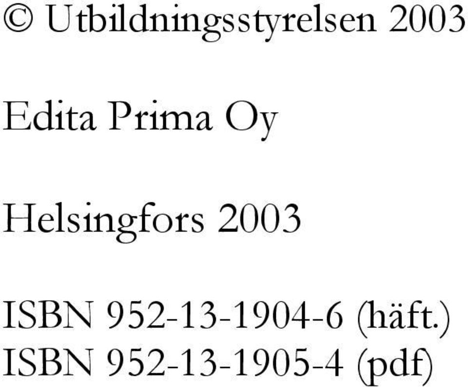 2003 ISBN 952-13-1904-6