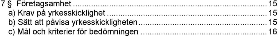 .. 15 b) Sätt att påvisa
