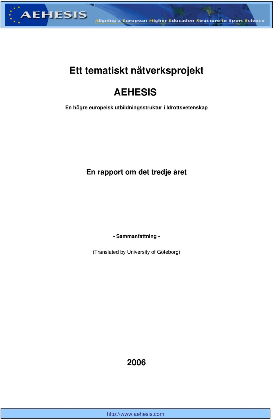 Idrottsvetenskap En rapport om det tredje året