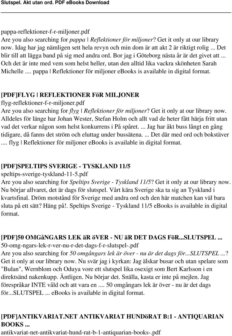 .. Och det är inte med vem som helst heller, utan den alltid lika vackra skönheten Sarah Michelle... pappa Reflektioner för miljoner ebooks is available in digital format.
