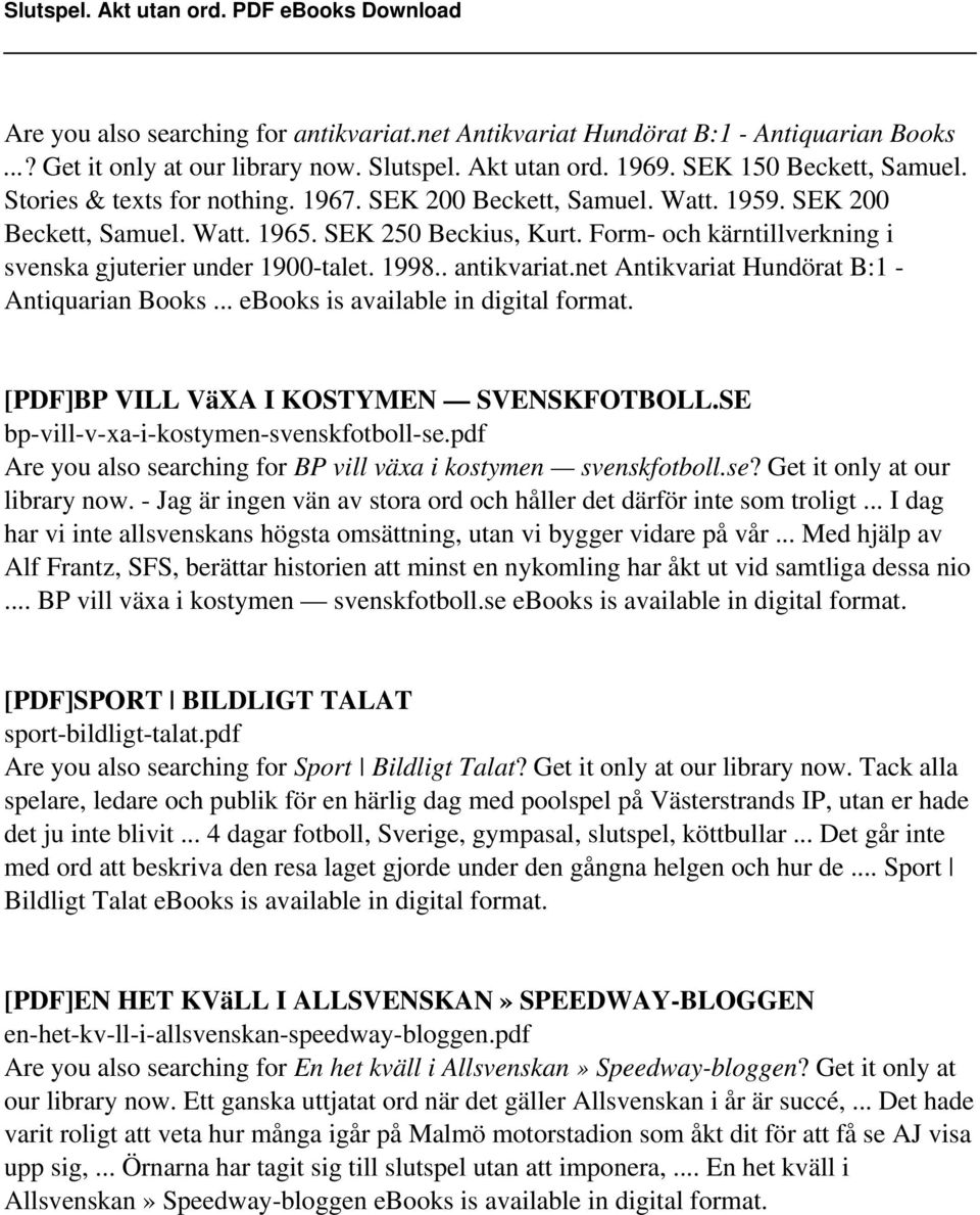 1998.. antikvariat.net Antikvariat Hundörat B:1 - Antiquarian Books... ebooks is available in digital format. [PDF]BP VILL VäXA I KOSTYMEN SVENSKFOTBOLL.SE bp-vill-v-xa-i-kostymen-svenskfotboll-se.