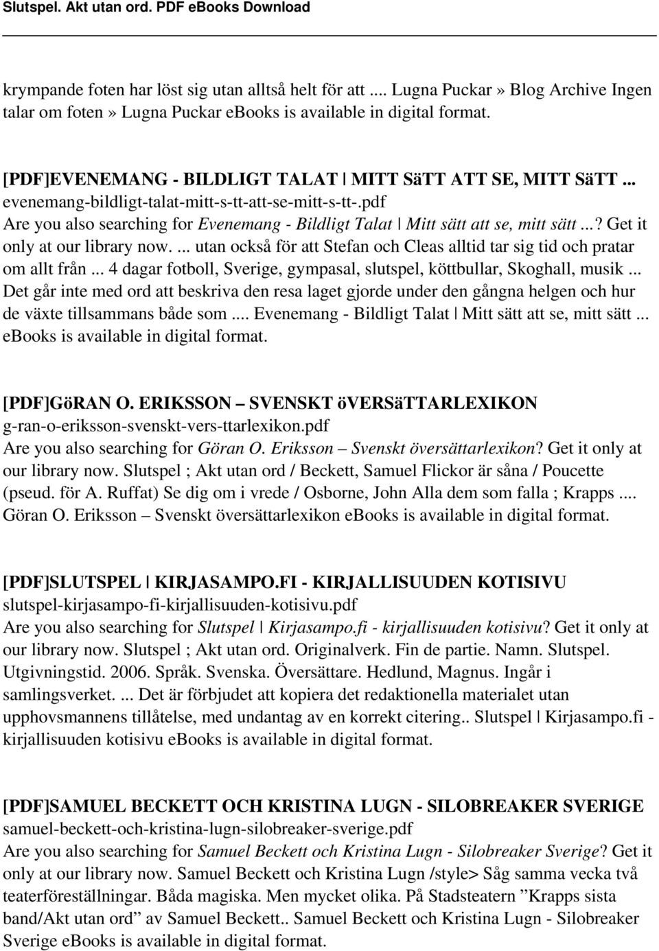 pdf Are you also searching for Evenemang - Bildligt Talat Mitt sätt att se, mitt sätt...? Get it only at our library now.