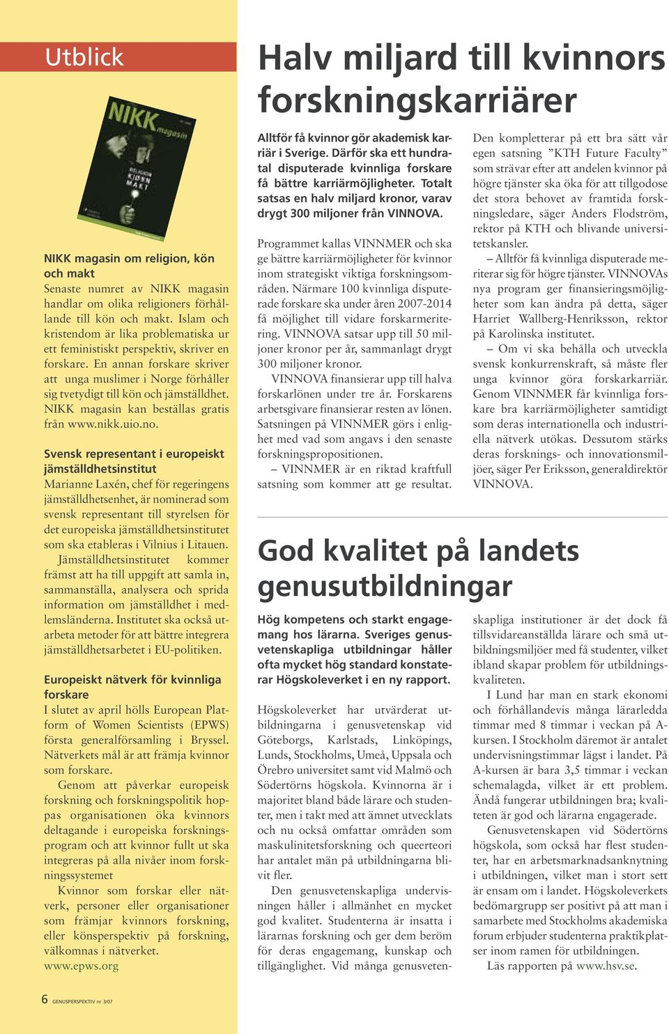 NIKK magasin kan beställas gratis från www.nikk.uio.no.