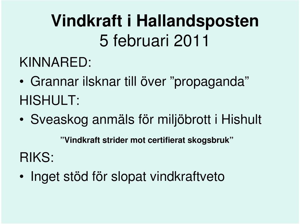 anmäls för miljöbrott i Hishult Vindkraft strider mot