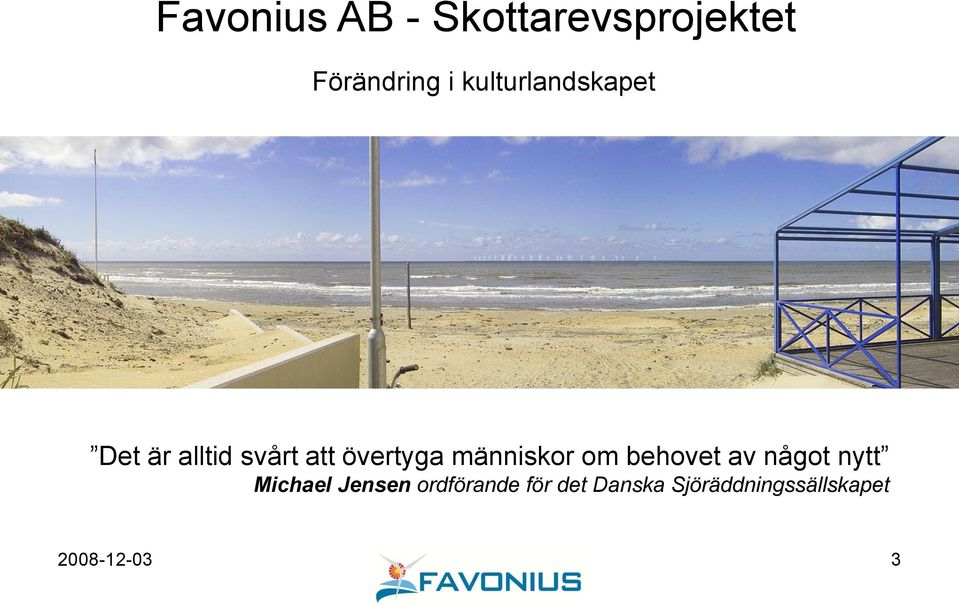 människor om behovet av något nytt Michael Jensen