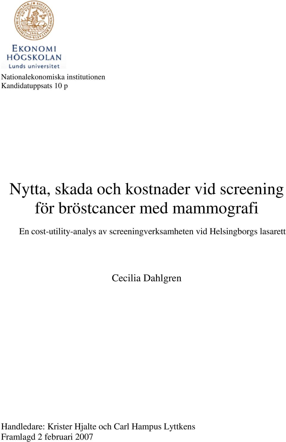cost-utility-analys av screeningverksamheten vid Helsingborgs lasarett