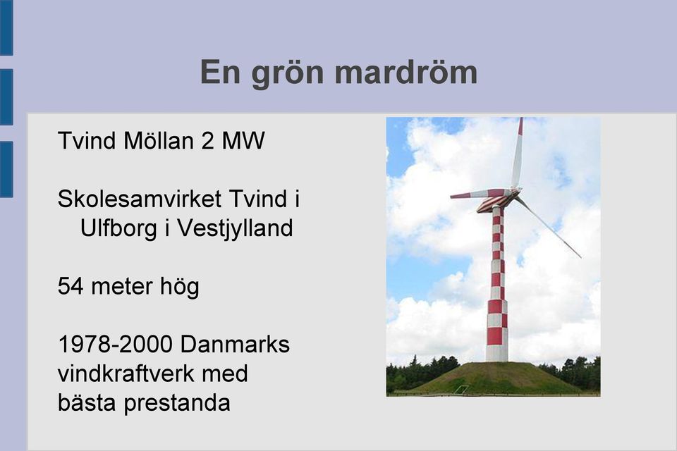 meter hög 1978-2000 Danmarks