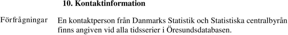 och Statistiska centralbyrån finns
