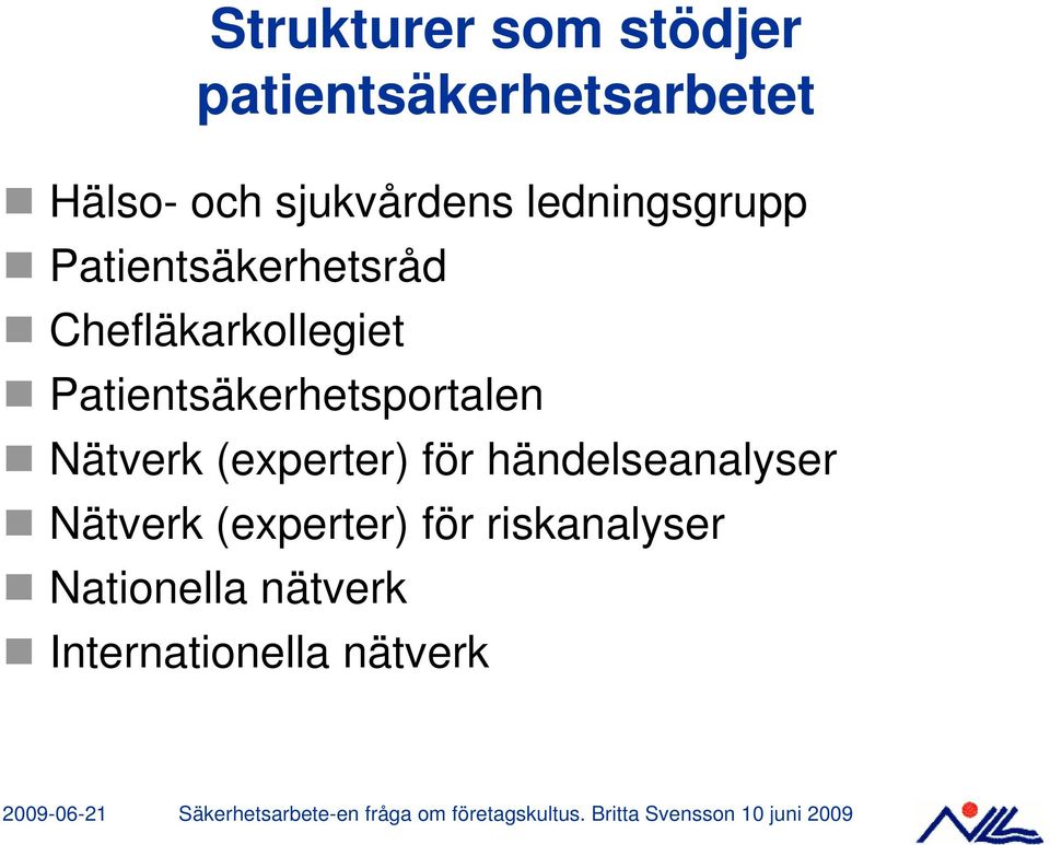 Patientsäkerhetsportalen Nätverk (experter) för händelseanalyser