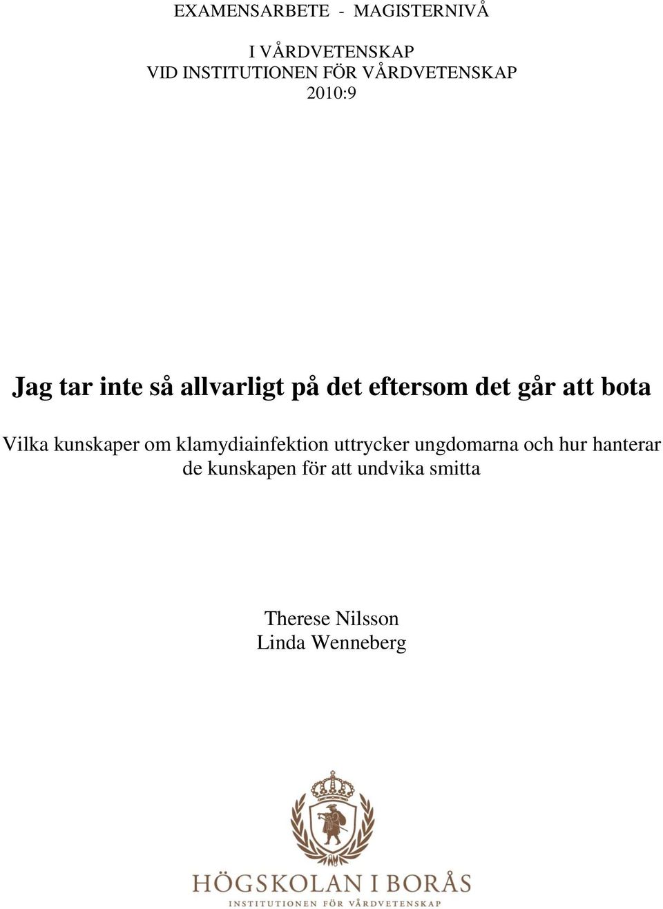 att bota Vilka kunskaper om klamydiainfektion uttrycker ungdomarna och