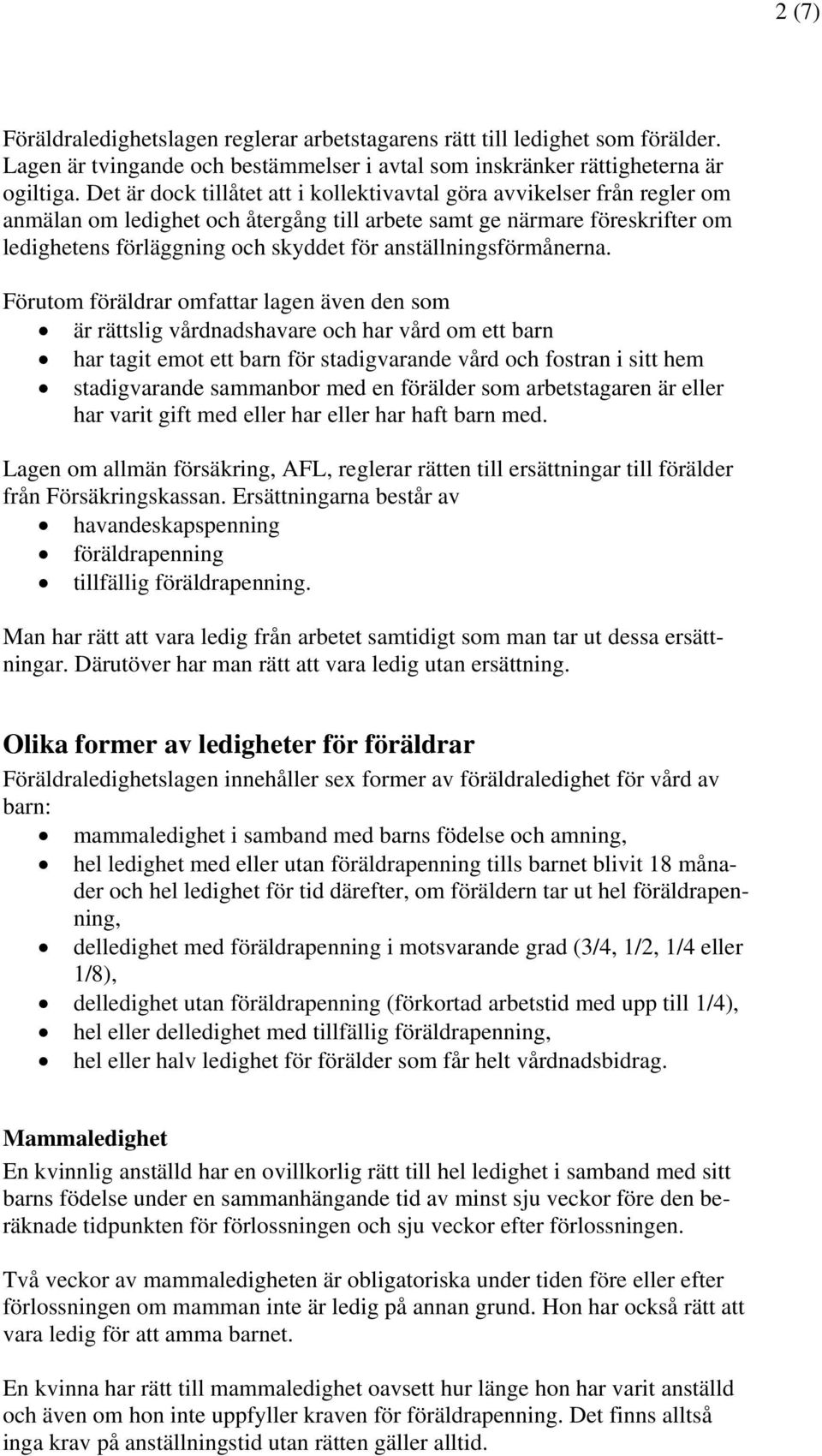 anställningsförmånerna.