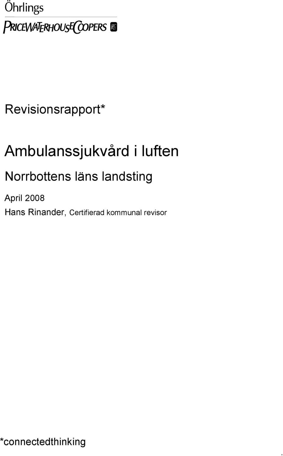 April 2008 Hans Rinander,