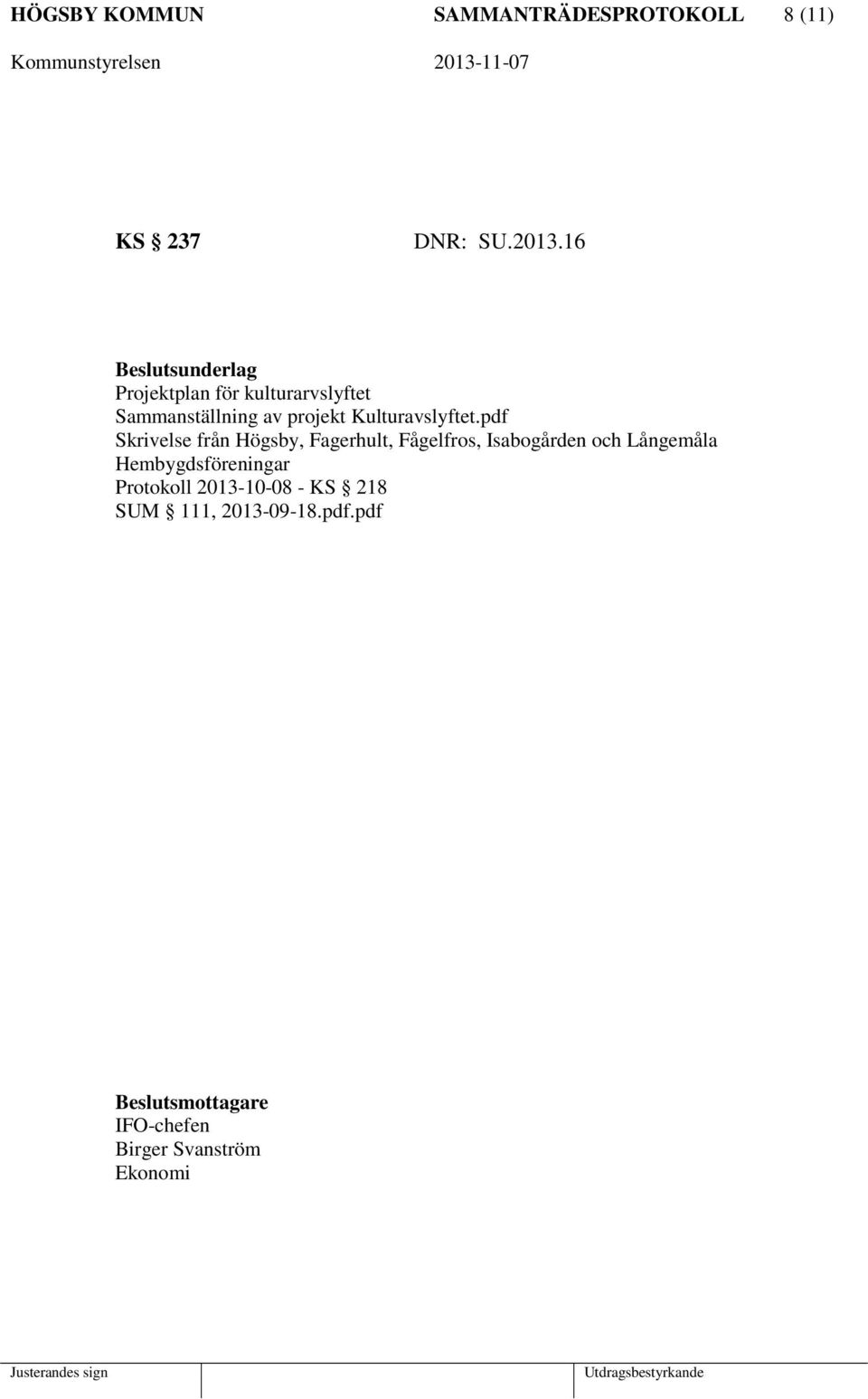 pdf Skrivelse från Högsby, Fagerhult, Fågelfros, Isabogården och Långemåla