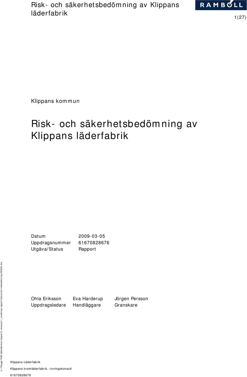 klippan\5_leverans\1_utredning\rapport\dokument\riskbedömning 090305.