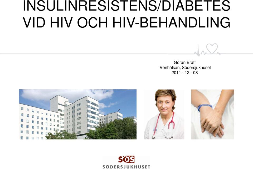 HIV-BEHANDLING Göran