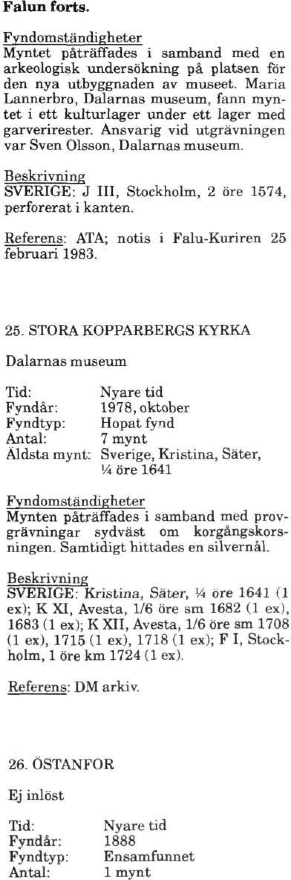 Referens: ATA; notis i Falu-Kuriren 25 