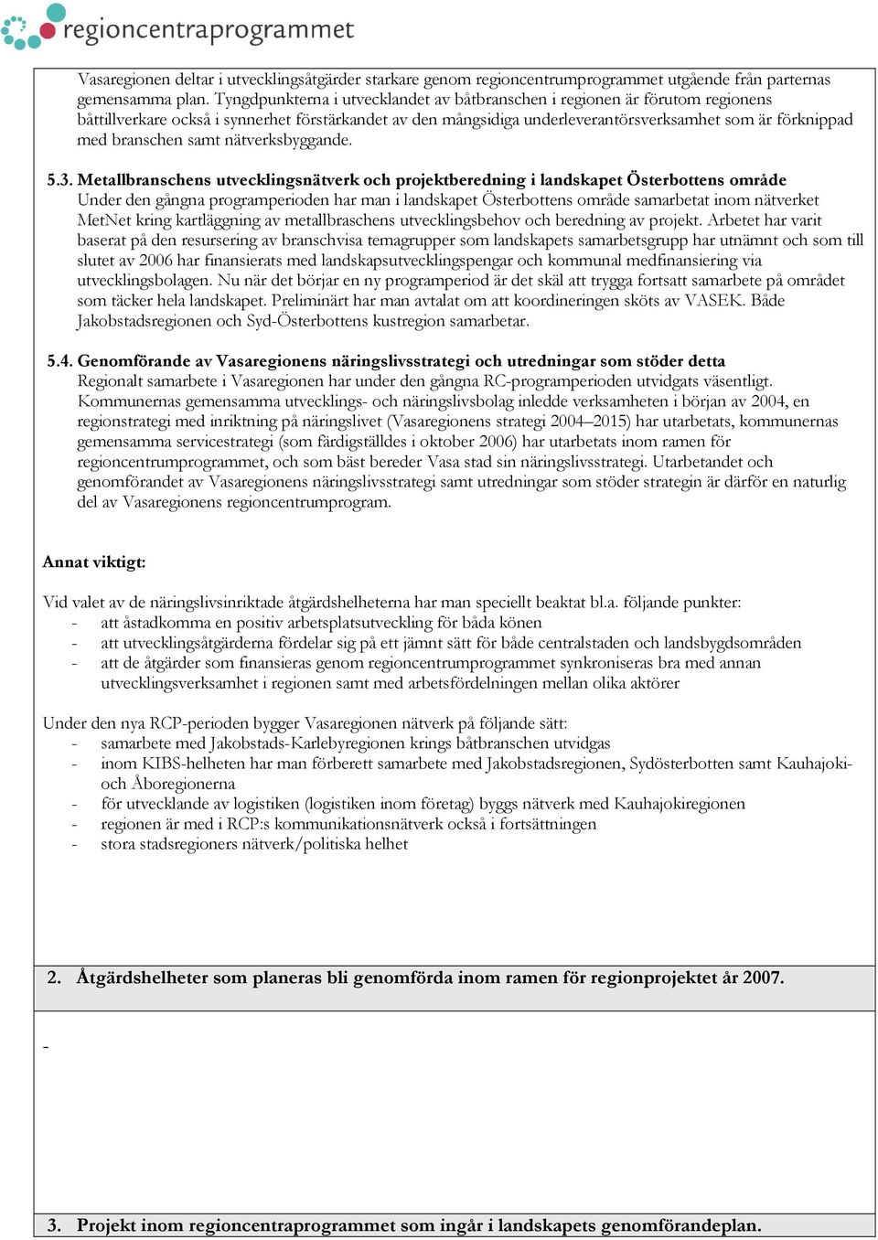 branschen samt nätverksbyggande. 5.3.