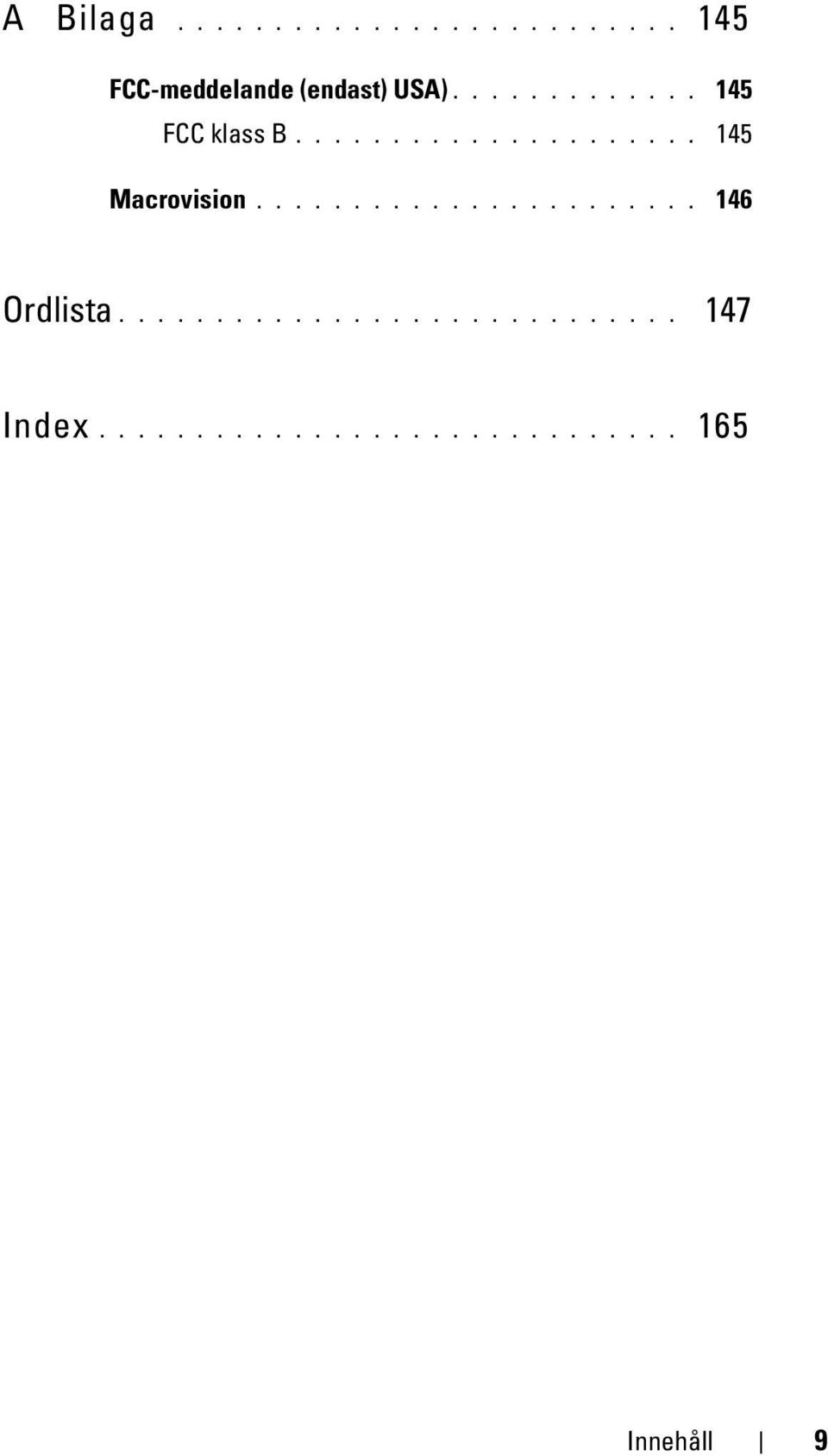...................... 146 Ordlista............................. 147 Index.
